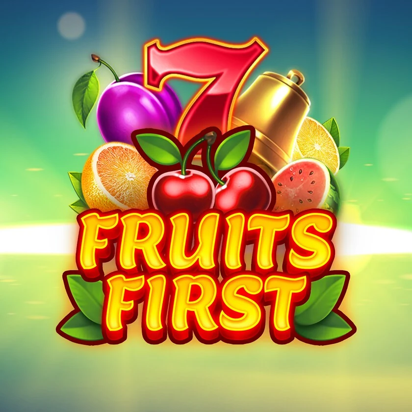 Fruits First